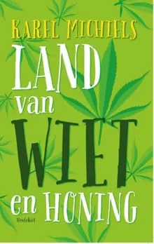 BOEK - Land van Wiet en Honing (Karel Michiels)